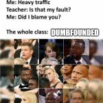 Dumbfounded | DUMBFOUNDED | image tagged in dumbfounded | made w/ Imgflip meme maker