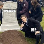 Funeral | HOMEWARK; ME | image tagged in funeral | made w/ Imgflip meme maker