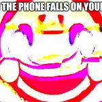i hate when this happens | WHEN THE PHONE FALLS ON YOUR FACE | image tagged in d e e p f r i e d | made w/ Imgflip meme maker