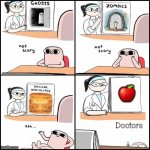 ? | 🍎; Doctors | image tagged in not scary | made w/ Imgflip meme maker
