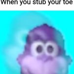 Relatable? | When you stub your toe | image tagged in bonzi buddy internal screaming | made w/ Imgflip meme maker