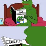pepe the frog learning about peepo | $PEPE; FROG ENCYCLOPEDIA; BEST FREN; $PEEPO | image tagged in pepe the frog meme blank | made w/ Imgflip meme maker
