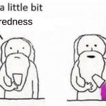 god while making me | tiredness | image tagged in god just a little bit of | made w/ Imgflip meme maker