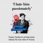 Tucker Carlson I hate Donald Trump passionately