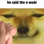 he said the n wodr