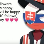 slovak countryhuman temp (mistake) | I got 8 followers
Slovakia is happy
Next Ukraine will be happy ( when I get 10 follows)
Have a nice day 💗💗💗 | image tagged in slovak countryhuman temp mistake,countryhumans,countryhumans meme,thebestleafandronsaniaonns | made w/ Imgflip meme maker