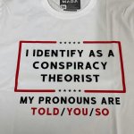 I identify as a conspiracy theorist meme