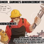 Engineer_gaming’s announcement temp