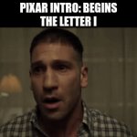 The lamp to the I: I'm gonna end this man's whole career | PIXAR INTRO: BEGINS
THE LETTER I | image tagged in gifs,pixar | made w/ Imgflip video-to-gif maker