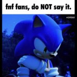 fnf fans do not say it