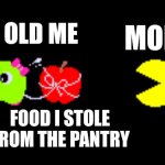 Childhood mischief | MOM; 5 YEAR OLD ME; FOOD I STOLE FROM THE PANTRY | image tagged in pac and pal,pac-man,childhood,toddler,children,memories | made w/ Imgflip meme maker