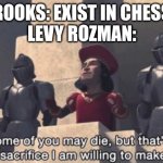 Shrek | ROOKS: EXIST IN CHESS
LEVY ROZMAN: | image tagged in shrek | made w/ Imgflip meme maker