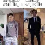 Tysm | My wifes wedding; Imgflip new profile | image tagged in me at my wife's funeral vs me | made w/ Imgflip meme maker