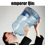 mmmmmmm mercury | Scientist: mercury is poisonous. emperor Qin: | image tagged in chugging | made w/ Imgflip meme maker