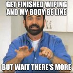 but wait there's more Meme Generator - Imgflip