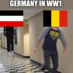 ... | HOW I REMEBER GERMANY IN WW1: | image tagged in running away from floating man,funny,memes,you had one job,so true memes | made w/ Imgflip meme maker