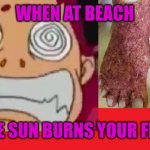 Starfire Step on Burning Sand | WHEN AT BEACH; THE SUN BURNS YOUR FEET | image tagged in starfire step on burning sand | made w/ Imgflip meme maker