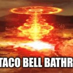 lol | THE TACO BELL BATHROOM | image tagged in gifs,blank nut button | made w/ Imgflip video-to-gif maker