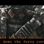 March with us comrades! We're heading to hells gate! | Me and the boys on our way to shut down the furry convention | image tagged in gifs,furry,anti furry,meme,me and the boys | made w/ Imgflip video-to-gif maker