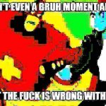 Ok, something is seriously wrong with you meme