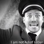 I am not Adolf Hitler