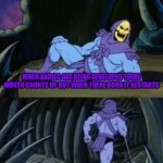 Fun facts with skeletor | WHEN BABIES ARE BEING DEVELOPED THERE MONTH COUNTS UP BUT WHEN THERE BORN IT RESTARTS; UNTIL WE MEET AGAIN NIG- | image tagged in fun facts with skeletor | made w/ Imgflip meme maker