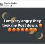 I am very angry they took my post down