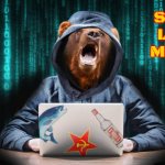 Russian Hacker Bear | Slavic Lives Matter | image tagged in russian hacker bear,slavic | made w/ Imgflip meme maker