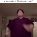 Least obese Discord Moderator: | "Congratulations. You are now a moderator in this discord server." | image tagged in gifs,discord,memes,funny,discord mod,fat | made w/ Imgflip video-to-gif maker