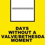 Valve Moment | -999999999999999 | image tagged in valve moment | made w/ Imgflip meme maker