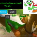 Yoshi's greatest-shared-alt Temp meme