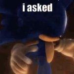 sonic i asked GIF Template