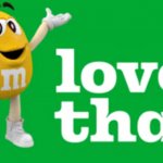 Yellow M&M Love That!