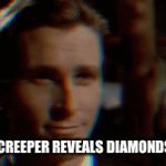 Thanks, man | WHEN A CREEPER REVEALS DIAMONDS TO YOU | image tagged in gifs,minecraft,creeper,sigma | made w/ Imgflip video-to-gif maker