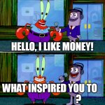 Mr. Krabs Likes Money
