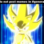 kitten | do not post memes in #general; @dontreadme | image tagged in super sonic meme | made w/ Imgflip meme maker