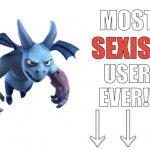 most sexist user ever!!