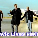 I want it that way backstreet boys | Slavic Lives Matter | image tagged in i want it that way backstreet boys,slavic | made w/ Imgflip meme maker
