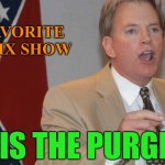 My favorite Netflix show | MY FAVORITE NETFLIX SHOW; IS THE PURGE | image tagged in david duke | made w/ Imgflip meme maker