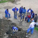 Man it's so uncomfortable | What it feels like to shower when there's a guest over:; The guest; Me | image tagged in single worker digging hole,memes,shower,company,uncomfortable,scary | made w/ Imgflip meme maker