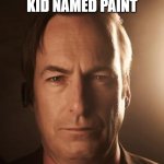 kid named paint meme