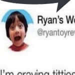 Ryan’s world speech bubble