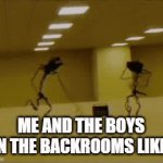 Me and the Boys, The Backrooms