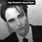 My honest reaction GIF Template