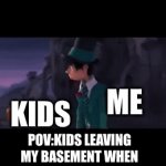 True Sadness | ME; KIDS; POV:KIDS LEAVING MY BASEMENT WHEN I ACCIDENTALLY OPEN THE BASEMENT DOOR | image tagged in gifs,dark humor,basement | made w/ Imgflip video-to-gif maker