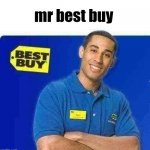 MR BEST BUY | mr best buy | image tagged in best buy,unfunny,mr beast | made w/ Imgflip meme maker