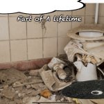 Dunny fart | Fart of A lifetime; Yates | image tagged in toilet | made w/ Imgflip meme maker