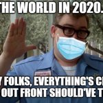 2020 Closed | THE WORLD IN 2020... SORRY FOLKS, EVERYTHING'S CLOSED. THE CDC OUT FRONT SHOULD'VE TOLD YOU. | image tagged in john candy - closed,2020,covid-19 | made w/ Imgflip meme maker