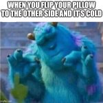 This is one of my favorite feelings | WHEN YOU FLIP YOUR PILLOW TO THE OTHER SIDE AND IT’S COLD | image tagged in pleased sulley,memes,funny,funny memes | made w/ Imgflip meme maker