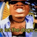 who let the dogs out GIF Template